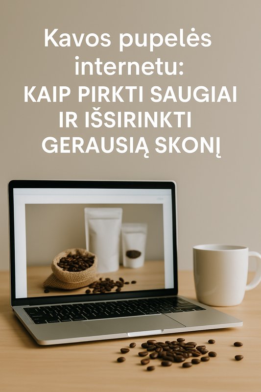 Kaip išsirinkti kavos pupeles internetu – vizualas su laptopu, pupelėmis ir informaciniu tekstu